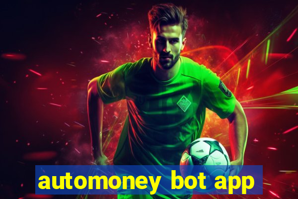 automoney bot app